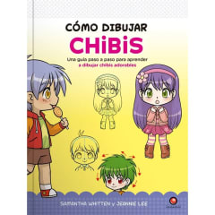 CÓMO DIBUJAR CHIBIS. UNA GUÍA PASO A PASO PARA APRENDER A DIBUJAR CHIBIS ADORABLES
