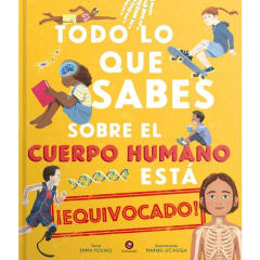 TODO LO QUE SABES SOBRE EL CUERPO HUMANO ESTA EQUIVOCADO