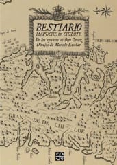 BESTIARIO MAPUCHE Y CHILOTE. DE LOS APUNTES DE OTTO GROSZ