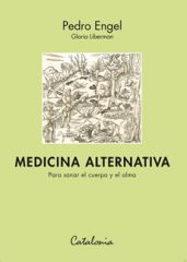 MEDICINA ALTERNATIVA - PARA SANAR EL CUERPO Y EL ALMA