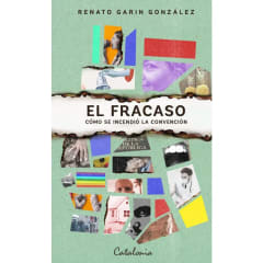 EL FRACASO. CÓMO SE INCENDIÓ LA CONVENCIÓN