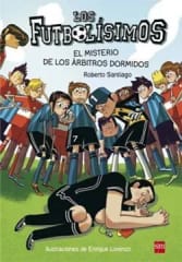 LOS FUTBOLÍSIMOS 1. EL MISTERIO DE LOS ARBITROS DORMIDOS