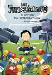 LOS FUTBOLISIMOS 3: EL MISTERIO DEL ARQUERO FANTASMA