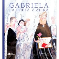 GABRIELA : LA POETA VIAJERA - LIBER C