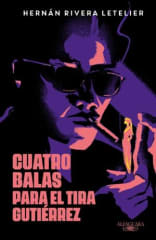 CUATRO BALAS PARA EL TIRA GUTIÉRREZ