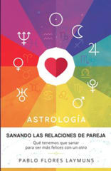 ASTROLOGÍA, SANANDO LAS RELACIONES PAREJA 