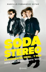 SODA STEREO. LA BIOGRAFÍA TOTAL...Y MÁS