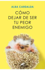 COMO DEJAR DE SER TU PEOR ENEMIGO