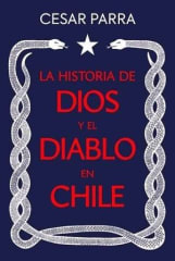 LA HISTORIA DE DIOS Y EL DIABLO EN CHILE
