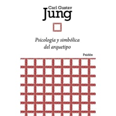 PSICOLOGÍA Y SIMBÓLICA DEL ARQUETIPO
