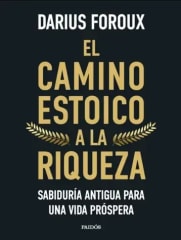 EL CAMINO ESTOICO A LA RIQUEZA