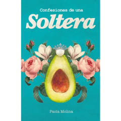 CONFESIONES DE UNA SOLTERA