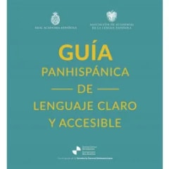 GUÍA PANHISPÁNICA DE LENGUAJE CLARO Y ACCESIBLE