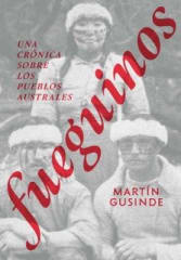 FUEGUINOS, UNA CRONICA