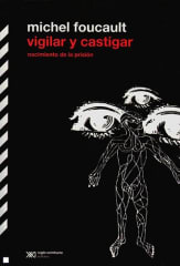 VIGILAR Y CASTIGAR: NACIMIENTO DE LA PRISIÓN
