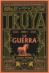LA GUERRA (EL CICLO DE TROYA 1)