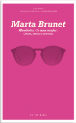 ALREDEDOR DE UNA MUJER. OFICIOS ARTISTAS Y ACTIVISTAS