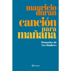 CANCIÓN PARA MAÑANA. MEMORIAS DE LOS BUNKERS