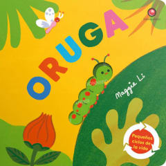 PEQUEÑOS CICLOS DE LA VIDA: ORUGA