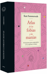 ATLAS DE LAS FOBIAS Y LAS MANIAS