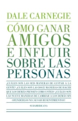 COMO GANAR AMIGOS E INFLUIR SOBRE LAS PERSONAS (NE)