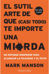EL SUTIL ARTE DE QUE (CASI TODO) TE IMPORTE UNA MIERDA