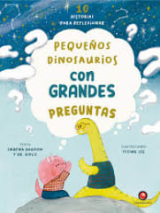 PEQUENOS DINOSAURIOS CON GRANDES PREGUNTAS