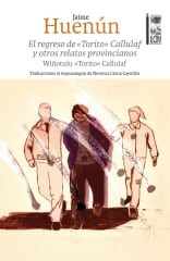 EL REGRESO DE TORITO CALLULAF Y OTROS RELATOS PROVINCIANOS