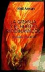 LA GRANJA Y EL HUERTO BIODINAMICOS. CONSEJOS PRÁCTICOS