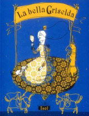 LA BELLA GRISELDA 