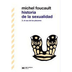 HISTORIA DE LA SEXUALIDAD 2: EL USO DE LOS PLACERES