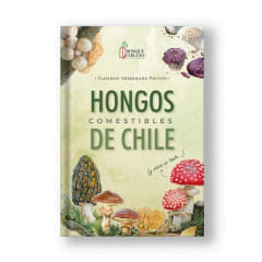 HONGOS COMESTIBLES DE CHILE (Y OTROS NO TANTO)