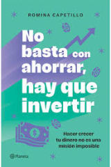 NO BASTA CON AHORRAR, HAY QUE INVERTIR