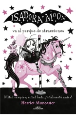 ISADORA MOON 7. VA AL PARQUE DE ATRACCIONES