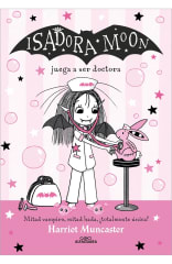 ISADORA MOON. JUEGA A SER DOCTORA
