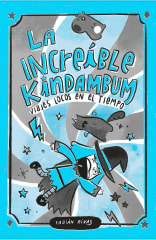 LA INCREIBLE KINDAMBUM. VIAJES LOCOS EN EL TIEMPO