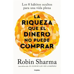 LA RIQUEZA QUE EL DINERO NO PUEDE COMPRAR