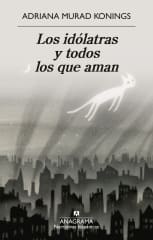 LOS IDOLATRAS Y TODOS LOS QUE AMAN