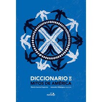 DICCIONARIO DE MITOS DE AMÉRICA