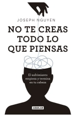 NO TE CREAS TODO LO QUE PIENSAS