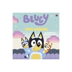 BLUEY. UN CUENTO - PAPI ÑIÑERA