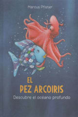 EL PEZ ARCORIRIS DESCUBRE EL OCEANO PROFUNDO