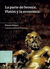 LA PARTE DE BRONCE. PLATON Y LA ECONOMIA 