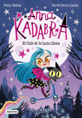 ANNA KADABRA 1. EL CLUB DE LA LUNA LLENA.