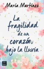 LA FRAGILIDAD DE UN CORAZÓN BAJO LA LLUVIA