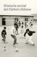 HISTORIA SOCIAL DEL FUTBOL CHILENO