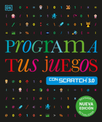 PROGRAMA TUS JUEGOS CON SCRATCH 3.0 (NUEVA EDICION)