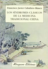 LOS SÍNDROMES CLÁSICOS DE LA MEDICINA TRADICIONAL CHINA