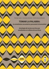 TOMAR LA PALABRA. 25 ESTUDIANTES SECUNDARIXS PENSANDO LA HUMANIDAD 
