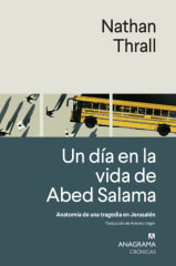 UN DIA EN LA VIDA DE ABED SALAMA. ANATOMÍA DE UNA TRAGEDIA EN JERUSALÉN